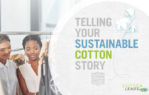New toolkit helps promote sustainably sourced cotton for Cotton LEADS brand partners
